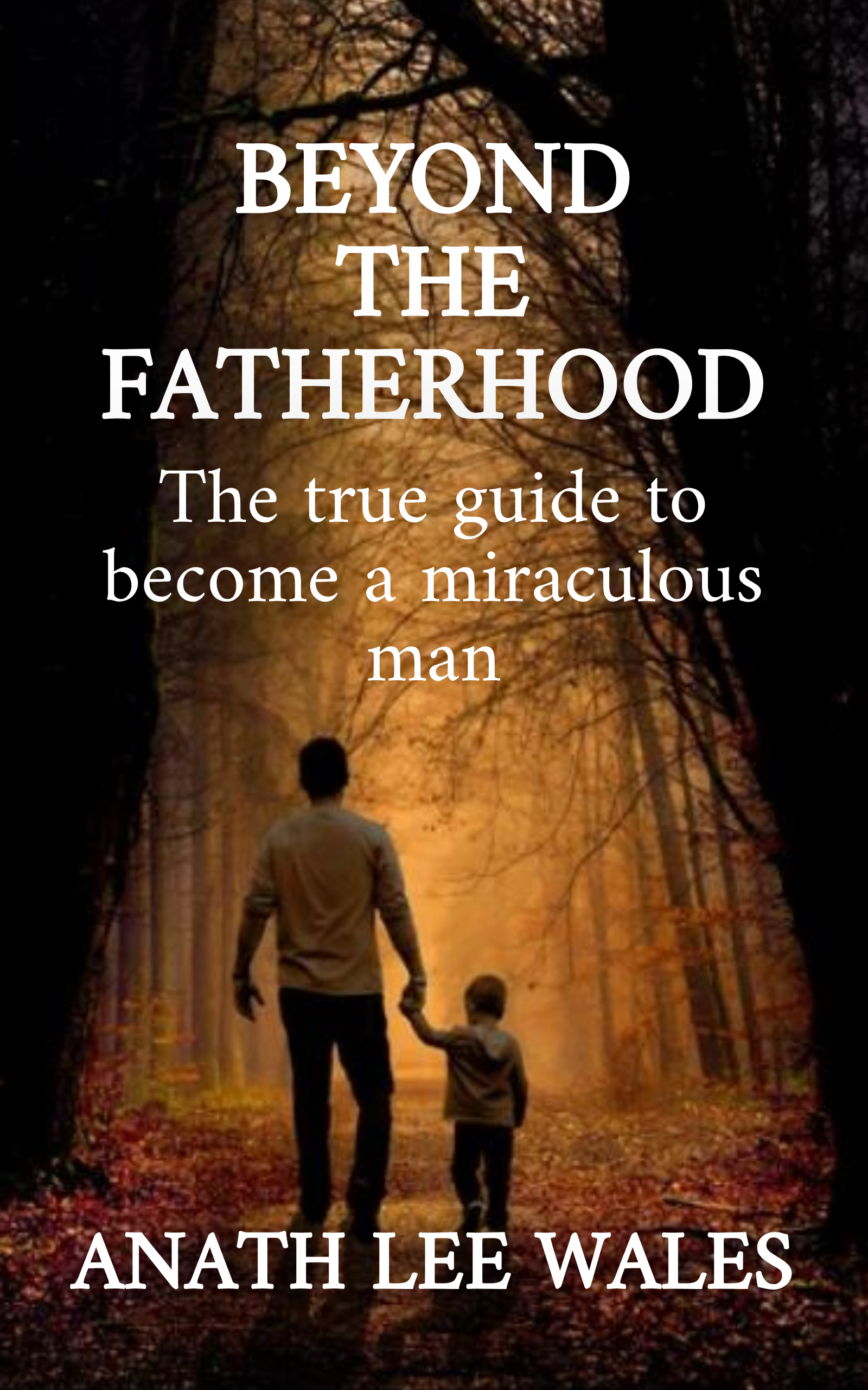 Beyond the Fatherhood by Anath Lee Wales